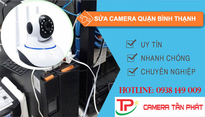 Hướng dẫn sửa chữa Camera Tấn Phát tại Quận Bình Thạnh | Cửa hàng Camera Tấn Phát