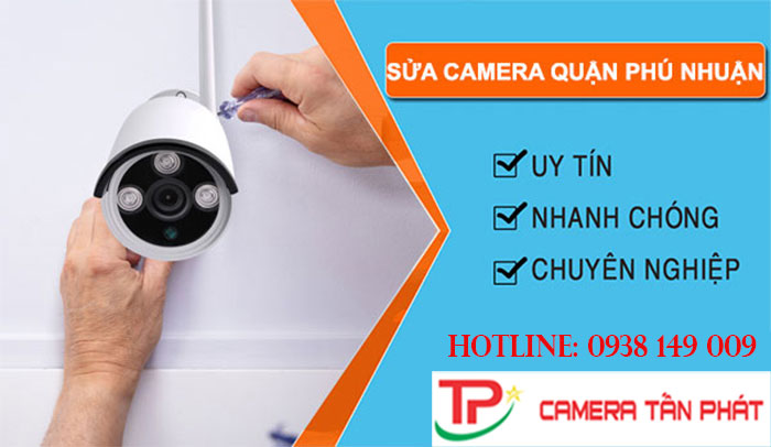 Hướng dẫn sửa chữa Camera Tấn Phát tại Quận Phú Nhuận - Cập nhật những dịch vụ sửa chữa camera tốt nhất!